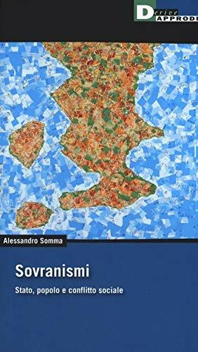 Sovranismi. Stato, popolo e conflitto sociale - Alessandro Somma - copertina