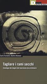 Tagliare i rami secchi. Catalogo dei dogmi del marxismo da archiviare