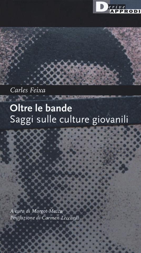 Oltre le bande. Saggi sulle culture giovanili - Carles Feixa - copertina