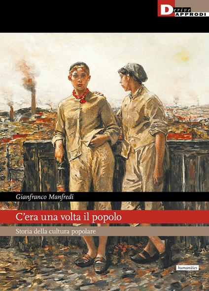 C'era una volta il popolo. Storia della cultura popolare - Gianfranco Manfredi - copertina