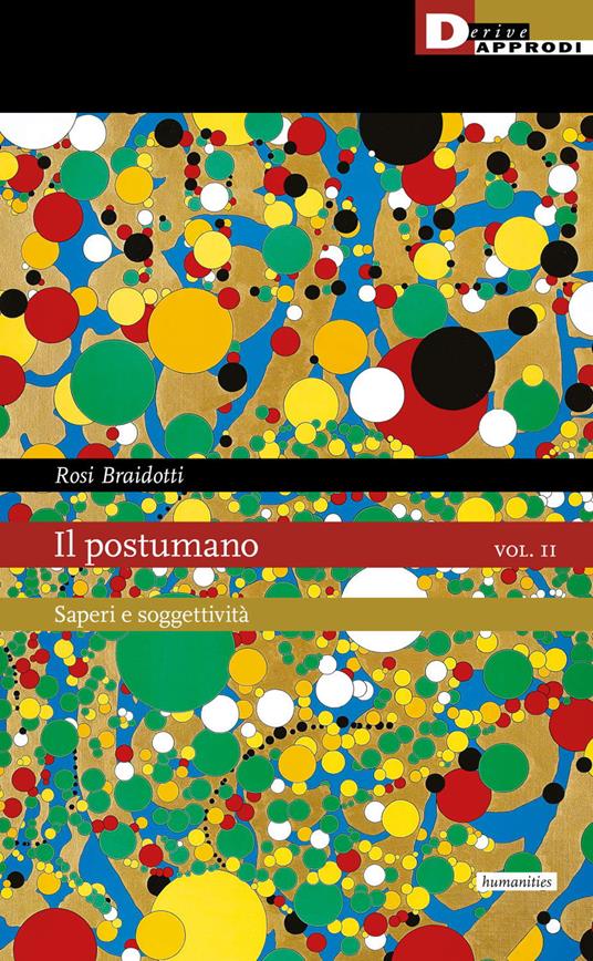 Il postumano. Vol. 2: Saperi e soggettività - Rosi Braidotti - copertina