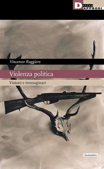 Violenza politica. Visioni e immaginario - Vincenzo Ruggiero - copertina