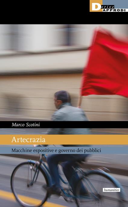 Artecrazia. Macchine espositive e governo dei pubblici - Marco Scotini - copertina