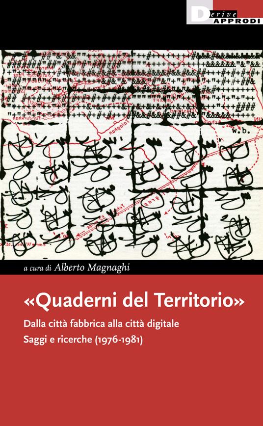 «Quaderni del Territorio». Dalla città fabbrica alla città digitale. Saggi e ricerche (1976-1981) - copertina