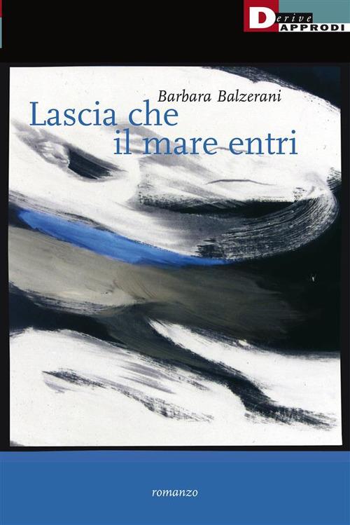 Lascia che il mare entri - Barbara Balzerani - ebook