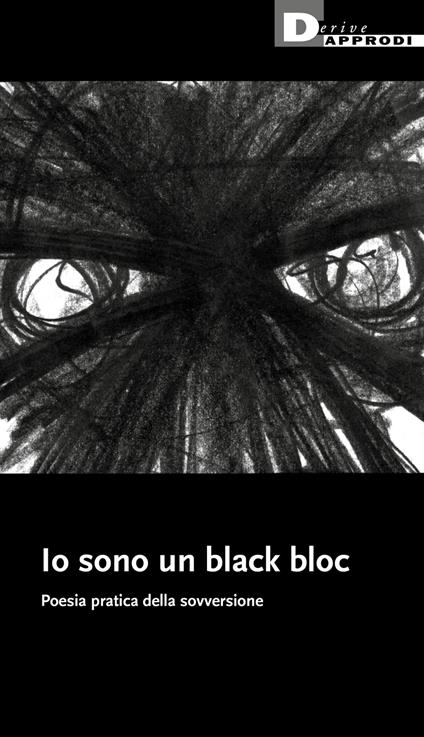 Io sono un black bloc. Poesia e pratica della sovversione - copertina