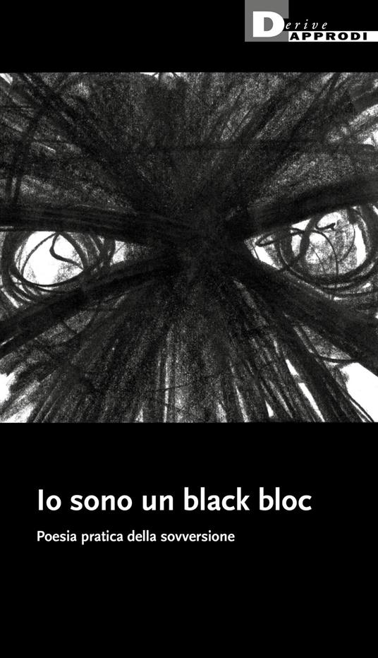 Io sono un black bloc. Poesia e pratica della sovversione - copertina