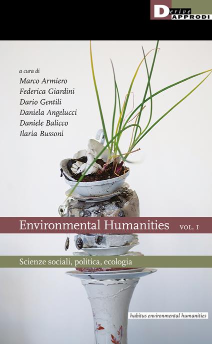 Environmental humanities. Vol. 1: Scienze sociali, politica, ecologia. - copertina