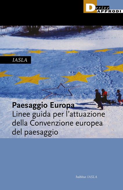 Paesaggio Europa. Linee guida per l'attuazione della Convenzione europea del paesaggio - copertina