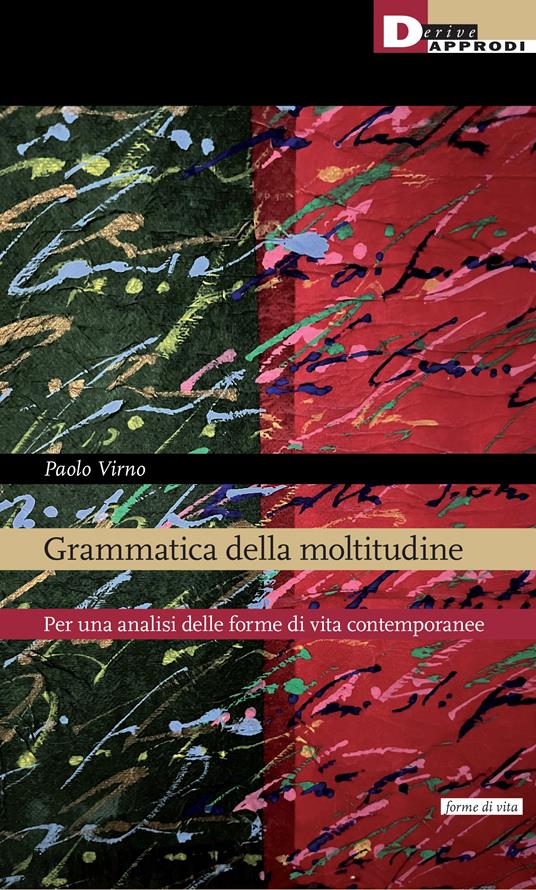 Grammatica della moltitudine. Per una analisi delle forme di vita contemporanee - Paolo Virno - copertina