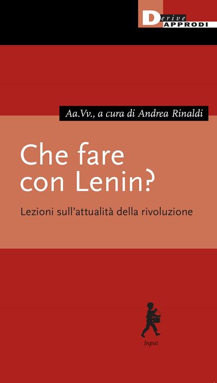 Che fare con Lenin? Lezioni sull'attualità della rivoluzione - copertina