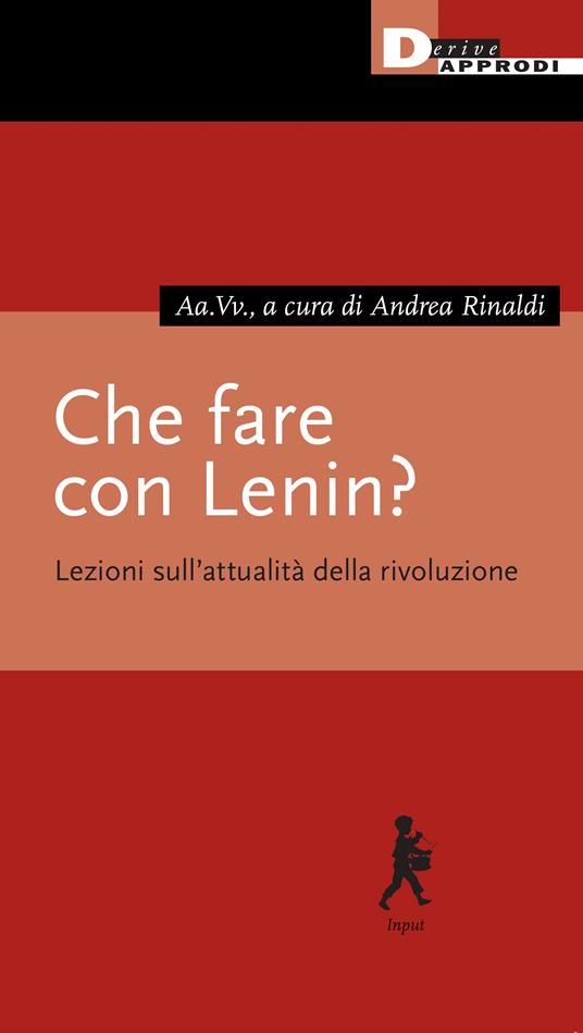 Che fare con Lenin? Lezioni sull'attualità della rivoluzione - copertina