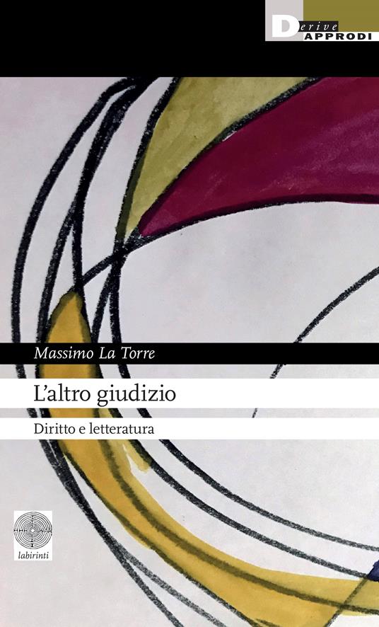 L'altro giudizio. Diritto e letteratura - Massimo La Torre - copertina