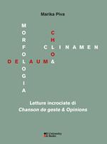 Chloé Delaume: morfologia e clinamen. Letture incrociate di «Chanson de geste & opinions». Ediz. italiana e francese