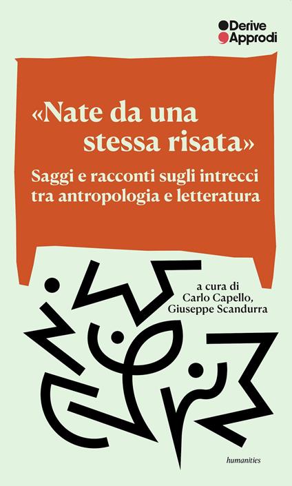 «Nate da una stessa risata». Saggi e racconti sugli intrecci tra antropologia e letteratura - copertina