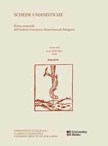 Schede umanistiche. Rivista semestrale dell'Archivio Umanistico Rinascimentale Bolognese (2024). Vol. 38/1