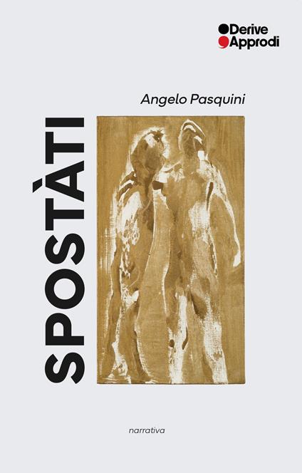 Spostàti - Angelo Pasquini - copertina