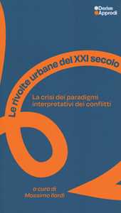 Le rivolte urbane del XXI secolo. La crisi dei paradigmi interpretativi dei conflitti