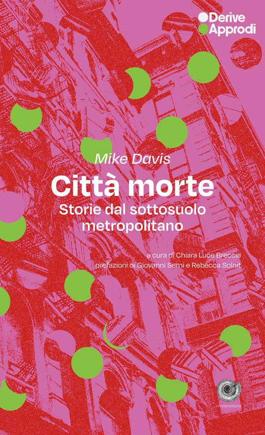 Città morte. Storie dal sottosuolo metropolitano - Mike Davis - copertina
