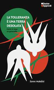 La tolleranza è una terra desolata. Come si nega un genocidio