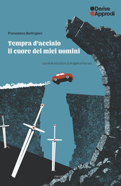 Tempra d'acciaio. Il cuore dei miei uomini - Francesco Berlingieri - copertina