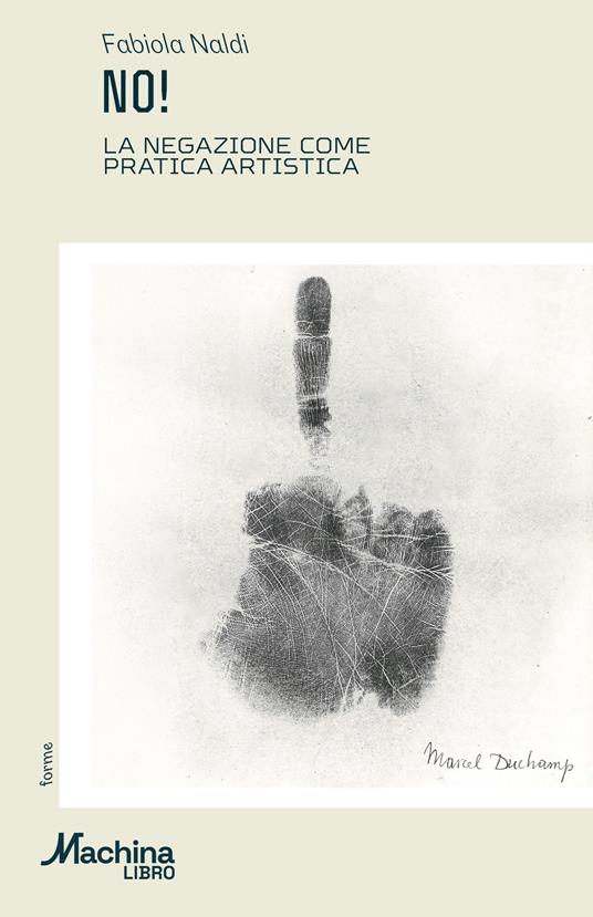 No! La negazione come pratica artistica - Fabiola Naldi - copertina