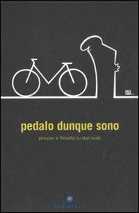 Pedalo dunque sono. Pensieri e filosofia su due ruote - copertina