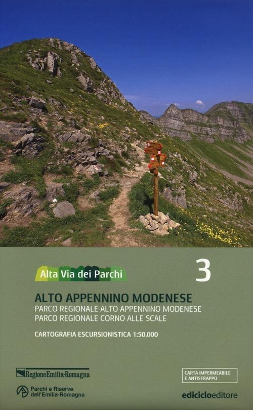 Alta via dei parchi 1:50.000. Vol. 3: Alto Appennino modenese. Parco regionale Alto Appennino modenese. Parco regionale Corno alle Scale. - copertina