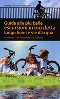 I migliori e più entusiasmanti itinerari in bicicletta - Leonardo Corradini  - Veronica Rizzoli - - Libro - Newton Compton Editori - Grandi manuali  Newton | IBS