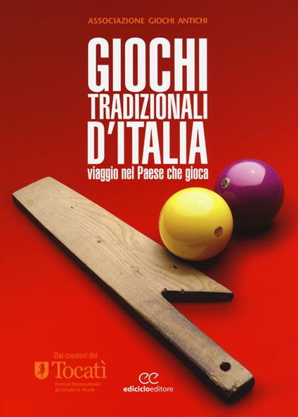 Giochi tradizionali d'Italia. Viaggio nel Paese che gioca - copertina