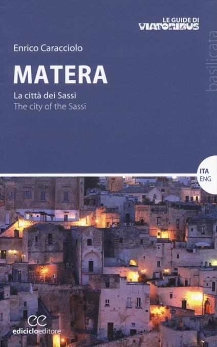 Matera. La città dei sassi-The city of the Sassi - Enrico Caracciolo - copertina