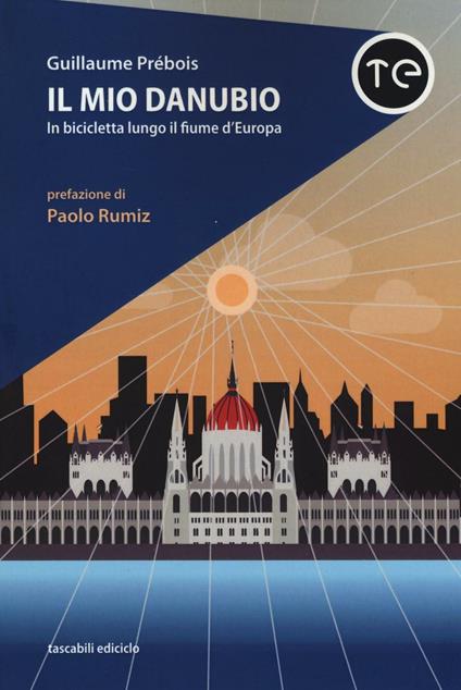 Il mio Danubio. In bicicletta lungo il fiume d'Europa - Guillaume Prébois - copertina