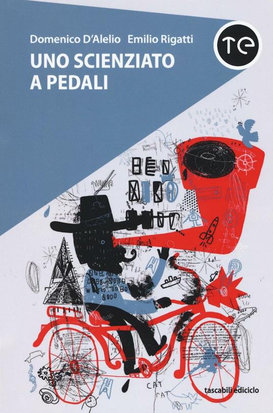 Uno scienziato a pedali - Domenico D'Alelio,Emilio Rigatti - copertina
