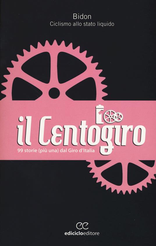 Il Centogiro. 99 storie (più una) dal Giro d'Italia - copertina