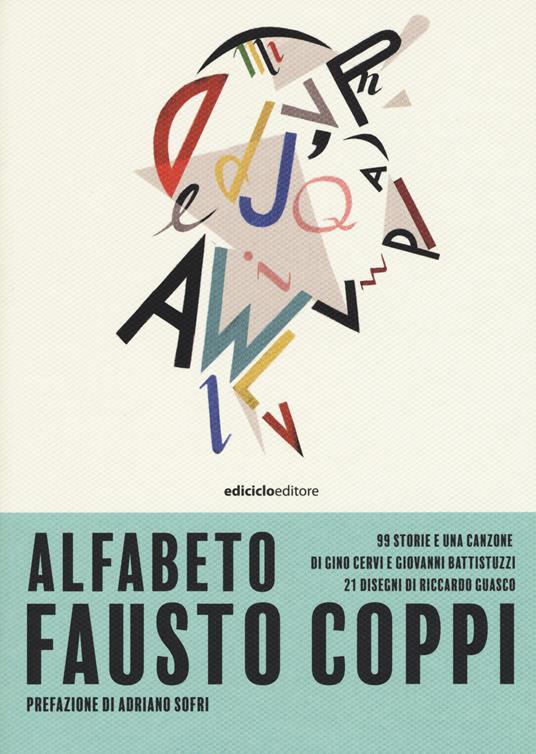 Alfabeto Fausto Coppi. 99 storie e una canzone - Giovanni Battistuzzi,Gino Cervi - copertina