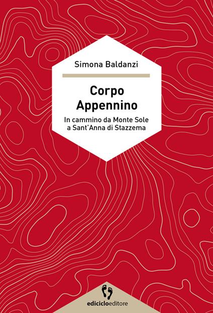 Corpo Appennino. In cammino da Monte Sole a Sant'Anna di Stazzema - Simona Baldanzi - copertina