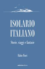 Isolario italiano. Storie, viaggi e fantasie