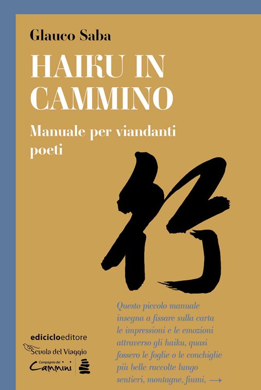 Haiku in cammino. Manuale per viandanti poeti - Glauco Saba - copertina