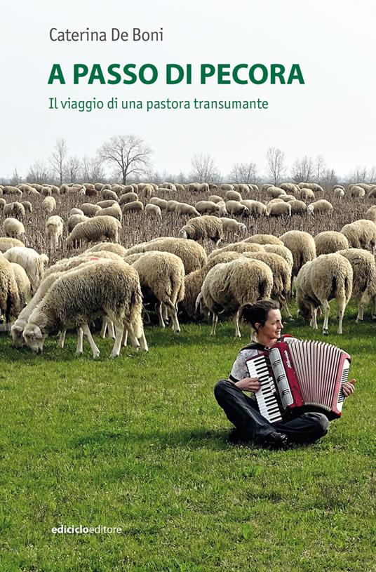 A passo di pecora. Il viaggio di una pastora transumante - Caterina De Boni - copertina