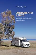 Andamento lento. Un camper come tana, casa, rifugio errante