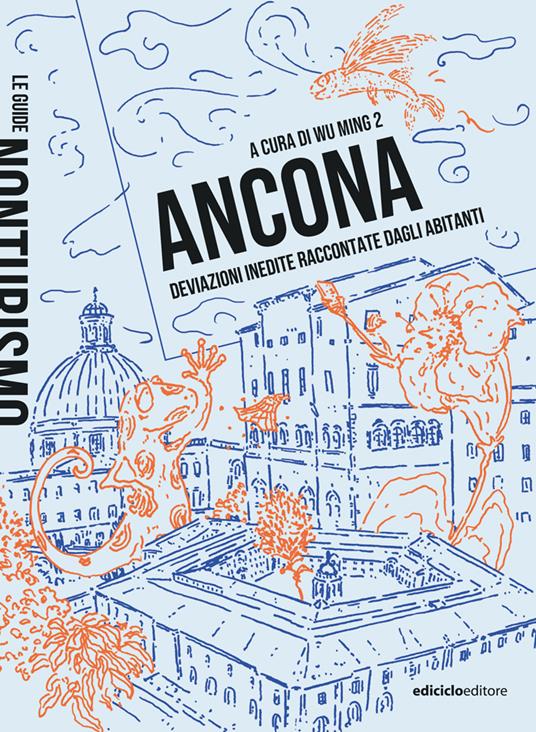 Ancona. Deviazioni inedite raccontate dagli abitanti - copertina