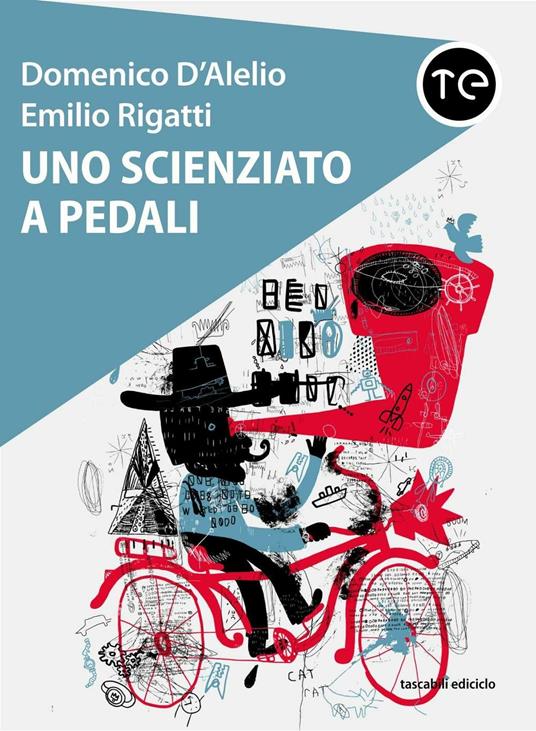 Uno scienziato a pedali - Domenico D'Alelio,Emilio Rigatti - ebook