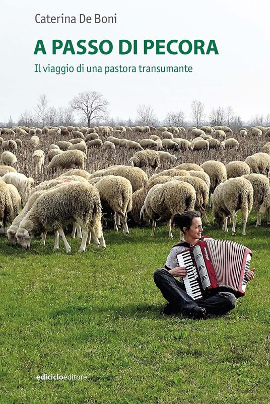 A passo di pecora. Il viaggio di una pastora transumante - Caterina De Boni - ebook
