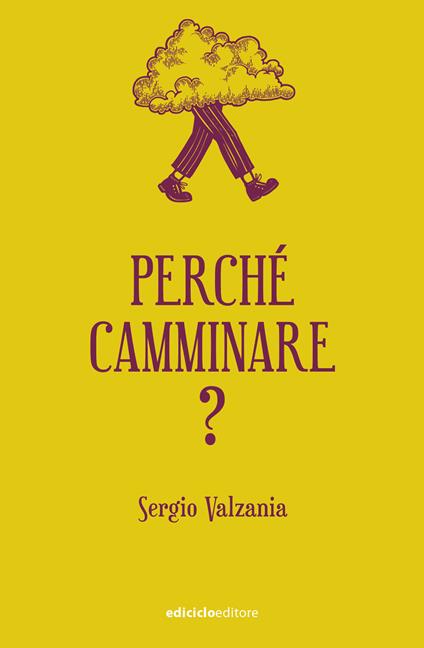 Perché camminare? - Sergio Valzania - ebook