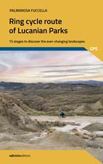 The ring cycle route of lucanian parks. 15 stages