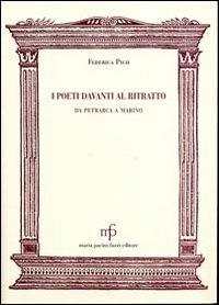 I poeti davanti al ritratto. Da Petrarca a Marino - Federica Pich - copertina