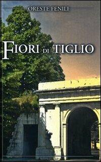 Fiori di tiglio - Oreste Fenili - copertina