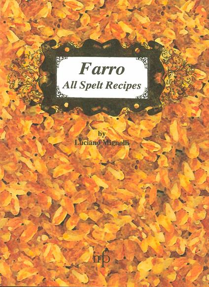 Farro all spelt recipes - Luciano Mignolli - copertina