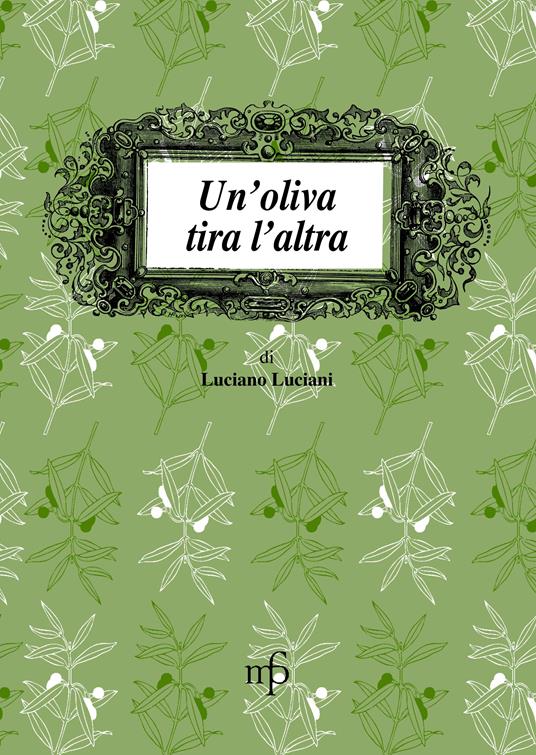 Un'oliva tira l'altra - Luciano Luciani - copertina