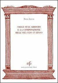 Saggi sull'Ariosto e la composizione dell'Orlando Furioso - Daniel Javitch - copertina